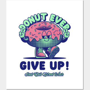 Donut Every Give Up, Funny T Shirt Puns Posters and Art